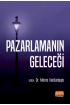 Pazarlamanın Geleceği - Üretim Yönetimi ve Pazarlama - Cosmedrome