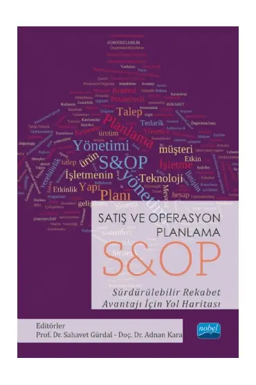 Satış ve Operasyon Planlama S&OP Sürdürülebilir Rekabet Avantajı İçin Yol Haritası - Üretim Yönetimi ve Pazarlama - Cosmedrome