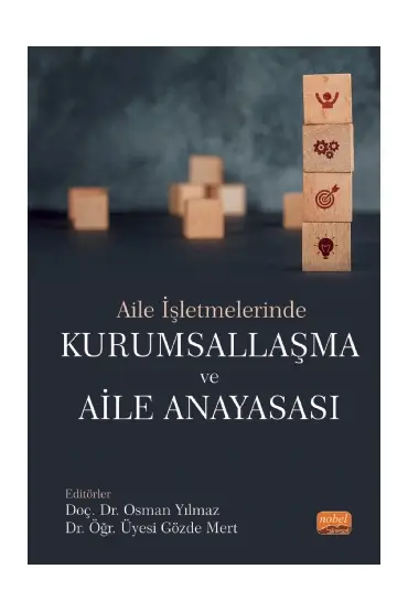 Aile İşletmelerinde Kurumsallaşma Ve Aile Anayasası - İşletme Yönetimi ve Organizasyon - Cosmedrome