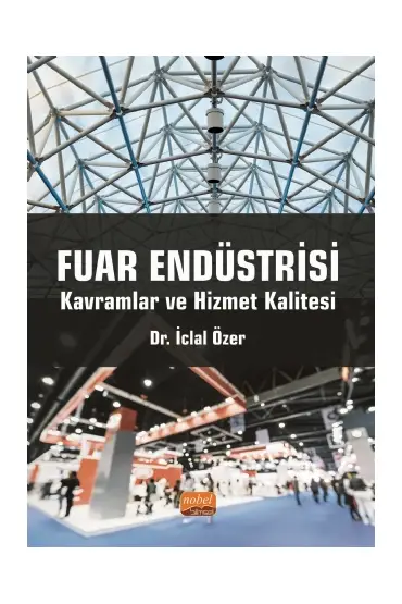 FUAR ENDÜSTRİSİ - Kavramlar ve Hizmet Kalitesi - Üretim Yönetimi ve Pazarlama - Cosmedrome