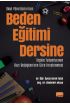 Okul Yöneticilerinin Beden Eğitimi Dersine İlişkin Tutumlarının Bazı Değişkenlere Göre İncelenmesi - Spor Bilimleri - Cosmedrome