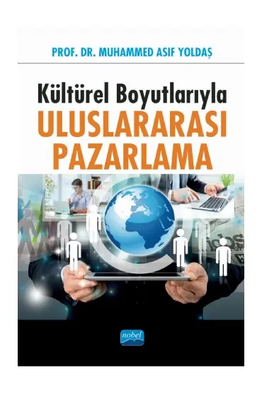 Kültürel Boyutlarıyla ULUSLARARASI PAZARLAMA - Üretim Yönetimi ve Pazarlama - Cosmedrome