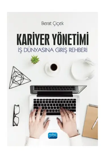 KARİYER YÖNETİMİ - İş Dünyasına Giriş Rehberi - İşletme Yönetimi ve Organizasyon - Cosmedrome