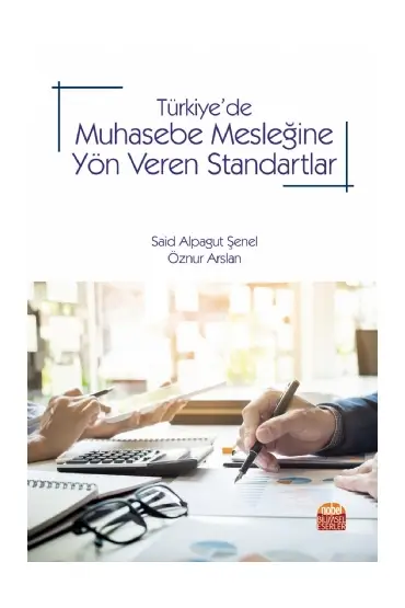 Türkiye’de Muhasebe Mesleğine Yön Veren Standartlar - Muhasebe, Finans ve Bankacılık - Cosmedrome