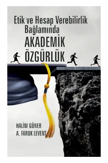 Etik ve Hesap Verebilirlik Bağlamında AKADEMİK ÖZGÜRLÜK - Eğitim Yönetimi ve Denetimi - Cosmedrome