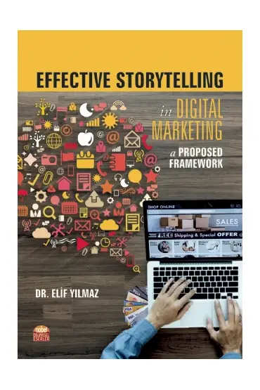 Effective Storytelling in Digital Marketing: A Proposed Framework - Üretim Yönetimi ve Pazarlama - Cosmedrome