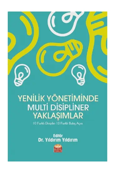 Yenilik Yönetiminde Multi Disipliner Yaklaşımlar - İşletme Yönetimi ve Organizasyon - Cosmedrome