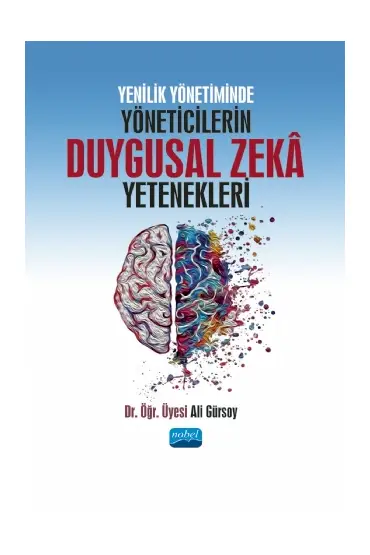 Yenilik Yönetiminde Yöneticilerin Duygusal Zekâ Yetenekleri - İşletme Yönetimi ve Organizasyon - Cosmedrome