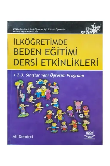 İLKÖĞRETİMDE BEDEN EĞİTİMİ DERSİ ETKİNLİKLERİ / 1-2-3. Sınıflar Yeni Öğretim Programı - Spor Bilimleri - Cosmedrome