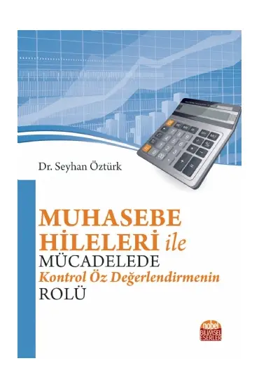 Muhasebe Hileleri ile Mücadelede Kontrol Öz Değerlendirmenin Rolü - Muhasebe, Finans ve Bankacılık - Cosmedrome