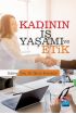 Kadının İş Yaşamı ve Etik - İşletme Yönetimi ve Organizasyon - Cosmedrome