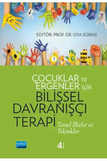 ÇOCUKLAR VE ERGENLER İÇİN BİLİŞSEL DAVRANIŞÇI TERAPİ: Temel İlkeler ve Teknikler - Rehberlik ve Psikolojik Danışma - Cosmedrome