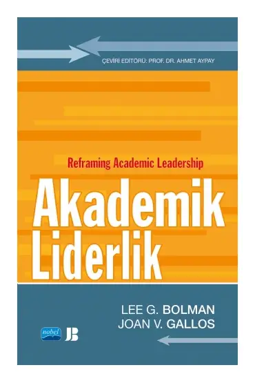 AKADEMİK LİDERLİK - Reframing Academic Leadership - Eğitim Yönetimi ve Denetimi - Cosmedrome