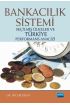 BANKACILIK SİSTEMİ - Seçilmiş Ülkeler ve Türkiye Performans Analizi - Muhasebe, Finans ve Bankacılık - Cosmedrome