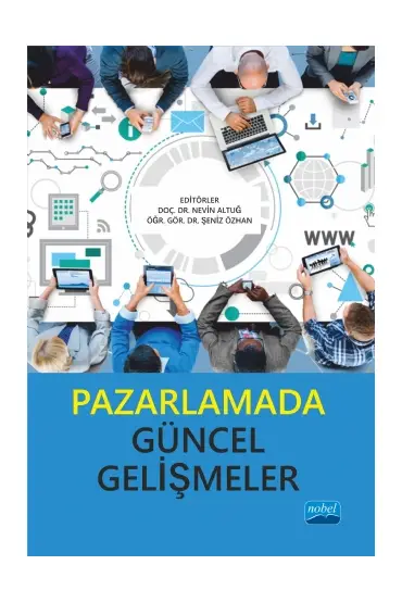 Pazarlamada Güncel Gelişmeler - Üretim Yönetimi ve Pazarlama - Cosmedrome