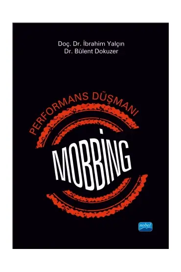 Performans Düşmanı MOBBİNG - İşletme Yönetimi ve Organizasyon - Cosmedrome