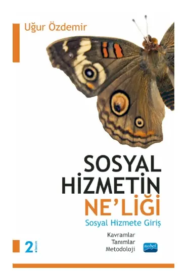 SOSYAL HİZMETİN NE’LİĞİ -Kavramlar, Tanımlar, Metodoloji- Sosyal Hizmete Giriş - Sosyal Hizmet - Cosmedrome