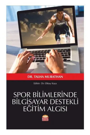 Spor Bilimlerinde Bilgisayar Destekli Eğitim Algısı - Spor Bilimleri - Cosmedrome