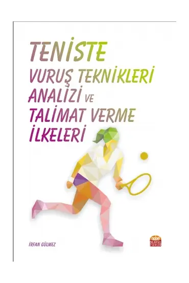 Teniste Vuruş Teknikleri Analizi ve Talimat Verme İlkeleri - Spor Bilimleri - Cosmedrome