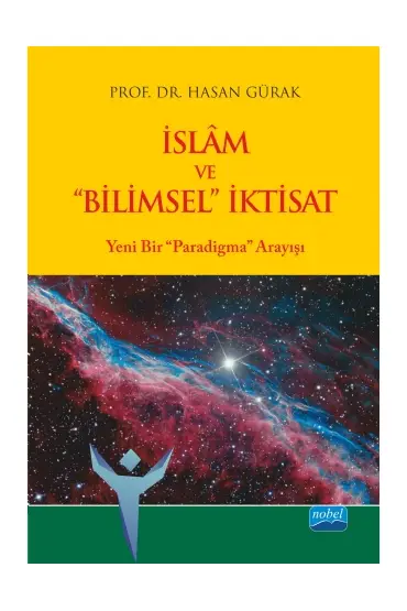 İSLÂM VE “BİLİMSEL” İKTİSAT- Yeni Bir “Paradigma” Arayışı - İktisat Teorisi ve Politikası - Cosmedrome