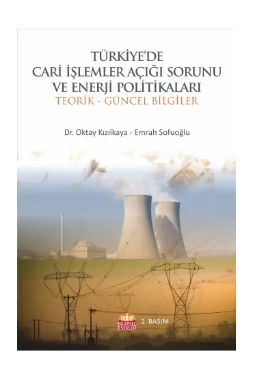 Türkiye&39de Cari İşlemler Açığı Sorunu ve Enerji Politikaları