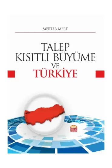 Talep-Kısıtlı Büyüme ve Türkiye - İktisat Teorisi ve Politikası - Cosmedrome