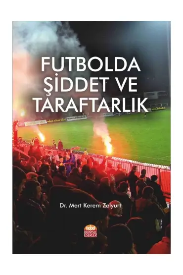 Futbolda Şiddet ve Taraftarlık - Spor Bilimleri - Cosmedrome