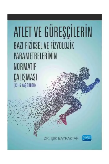 Atlet ve Güreşçilerin Bazı Fiziksel ve Fizyolojik