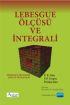 LEBESGUE ÖLÇÜSÜ VE İNTEGRALİ - - Matematik Öğretmenliği - Cosmedrome