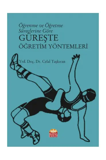 Öğrenme ve Öğretme Süreçlerine Göre GÜREŞTE ÖĞRETİM YÖNTEMLERİ - Spor Bilimleri - Cosmedrome