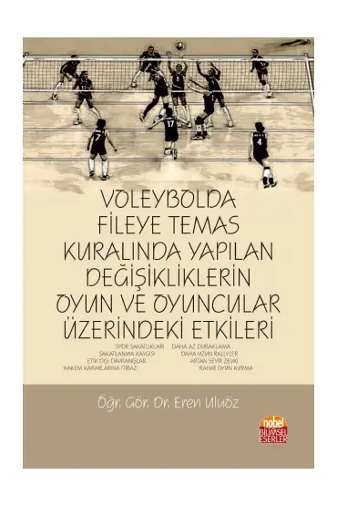 Voleybolda Fileye Temas Kuralında Yapılan Değişikliklerin Oyun ve Oyuncular Üzerindeki Etkileri - Spor Bilimleri - Cosmedrome