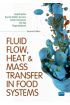 FLUID FLOW, HEAT AND MASS TRANSFER IN FOOD SYSTEMS - Yabancı Dilde Yayınlar - Cosmedrome