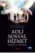 ADLİ SOSYAL HİZMET: Yaklaşım ve Müdahale - Hukuk - Cosmedrome