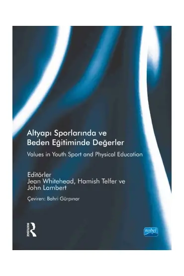 ALTYAPI SPORLARINDA VE BEDEN EĞİTİMİNDE DEĞERLER - Values in Youth Sport and Physical Education - Spor Bilimleri - Cosmedrome