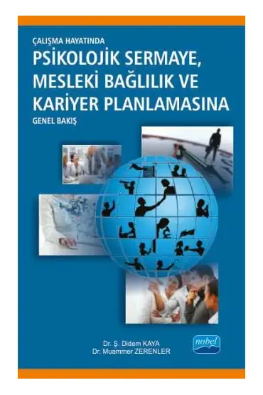 Çalışma Hayatında Psikolojik Sermaye Mesleki Bağlılık ve Kariyer Planlamasına Genel Bakış -  - Cosmedrome