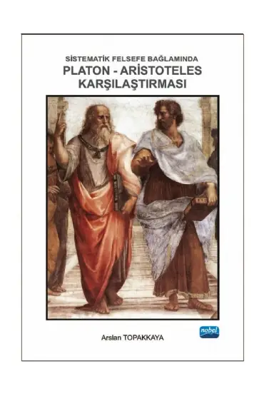 Sistematik Felsefe Bağlamında Platon-Aristoteles Karşılaştırması - Felsefe - Cosmedrome