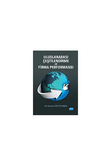 Uluslararası Çeşitlendirme ve Firma Performansı - İktisat Teorisi ve Politikası - Cosmedrome