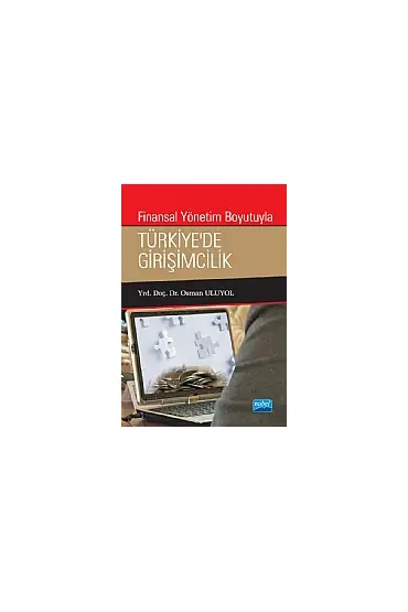 Finansal Yönetim Boyutuyla Türkiye&39de Girişimcilik - İşletme Yönetimi ve Organizasyon - Cosmedrome