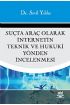 Suçta Araç Olarak İntenetin Teknik ve Hukuki Yönden İncelenmesi - Hukuk - Cosmedrome