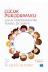 ÇOCUK PSİKODRAMASI - Çocuk Psikoterapisinde Yaratıcı Bir Sistem - Rehberlik ve Psikolojik Danışma - Cosmedrome