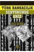 Türk Bankacılık Sektöründe Kriz - İktisat Teorisi ve Politikası - Cosmedrome