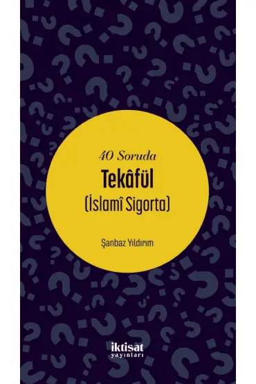 40 Soruda Tekâfül (İslamî Sigorta) - Temel İslam Bilimleri - Cosmedrome