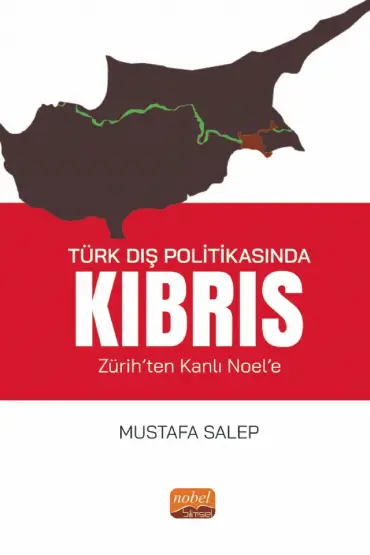 TÜRK DIŞ POLİTİKASINDA KIBRIS (Zürih’ten Kanlı Noel’e) - Uluslararası İlişkiler - Cosmedrome