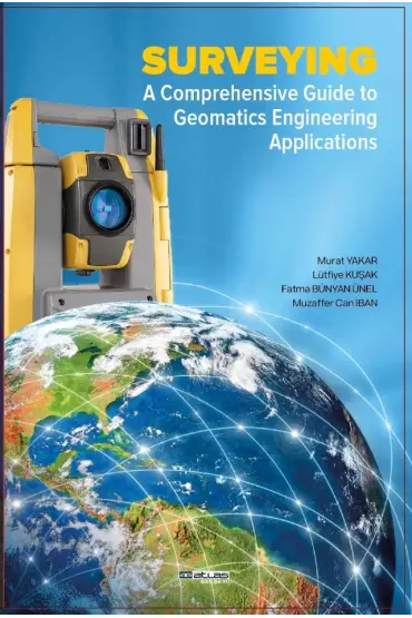 Surveying A Comprehensive Guide To Geomatics Engineering Applications - İnşaat ve Harita Mühendisliği - Cosmedrome