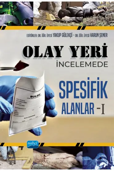 Olay Yeri İncelemede Spesifik Alanlar - I - Hukuk - Cosmedrome