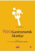 NeoGastronomik Akımlar - Turizm - Otelcilik - Seyahat - Gastronomi - Cosmedrome