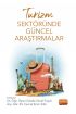 Turizm Sektöründe Güncel Araştırmalar - Turizm - Otelcilik - Seyahat - Gastronomi - Cosmedrome