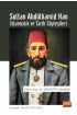 SULTAN ABDÜLHAMİD HAN - İslamcılık ve Tarih Söyleşileri - Tarih - Cosmedrome