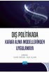 Dış Politikada Karar Alma Modellerinden Uygulamaya - Uluslararası İlişkiler - Cosmedrome