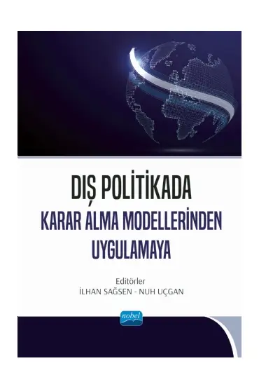 Dış Politikada Karar Alma Modellerinden Uygulamaya - Uluslararası İlişkiler - Cosmedrome